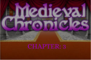 Medieval Chronicles – Chapter 3