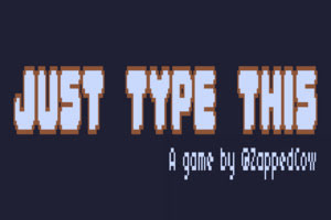 Just Type This