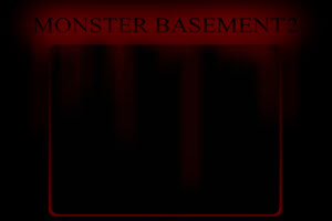 Monster Basement 2